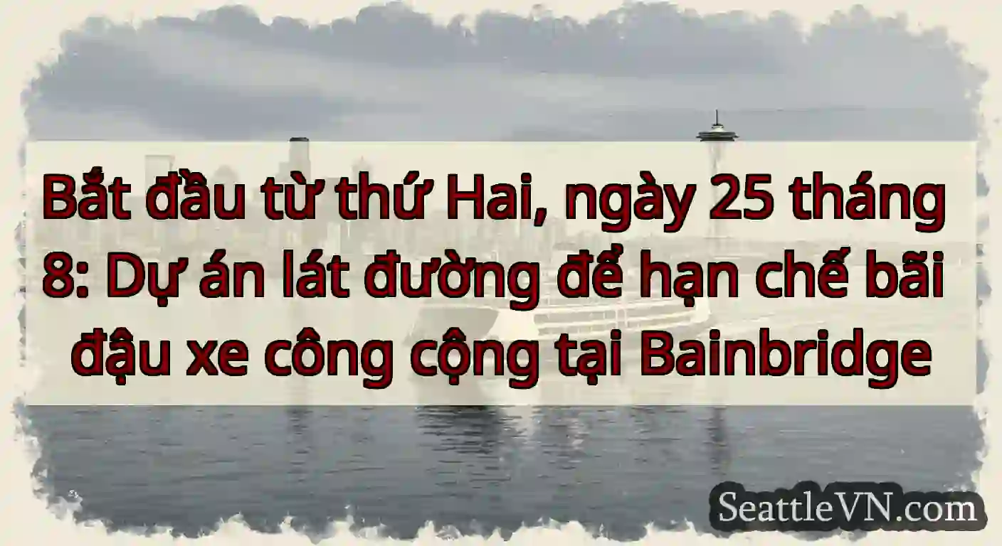 Bắt đầu từ thứ Hai, ngày 25 tháng 8: Dự án lát