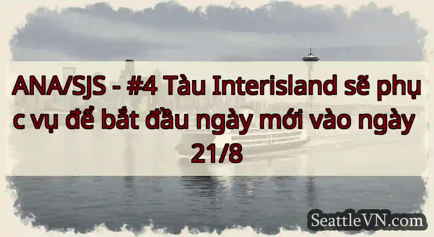 ANA/SJS - #4 Tàu Interisland sẽ phục vụ để bắt