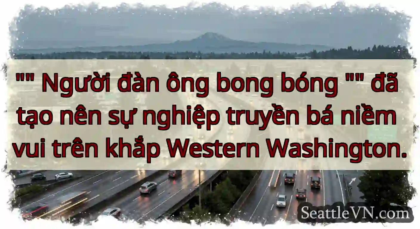 Người đàn ông bong bóng  đã tạo nên sự nghiệp