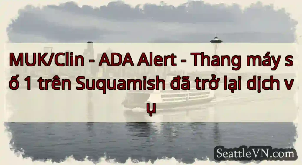 MUK/Clin - ADA Alert - Thang máy số 1 trên