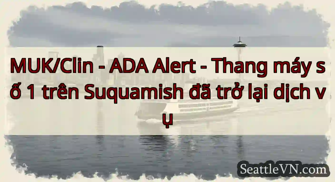 MUK/Clin - ADA Alert - Thang máy số 1 trên
