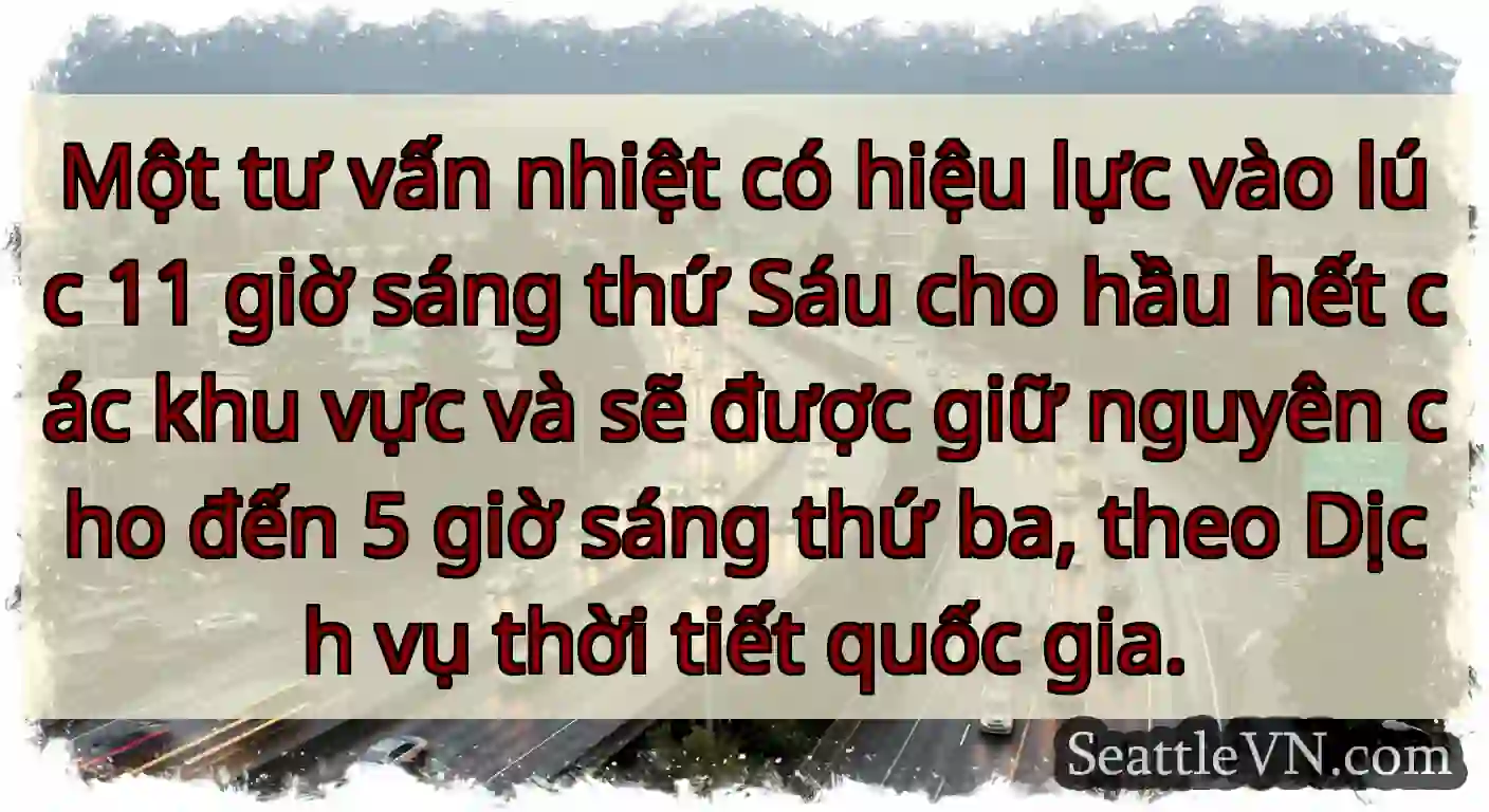 Một tư vấn nhiệt có hiệu lực vào lúc 11 giờ sáng