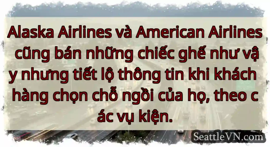 Alaska Airlines và American Airlines cũng bán