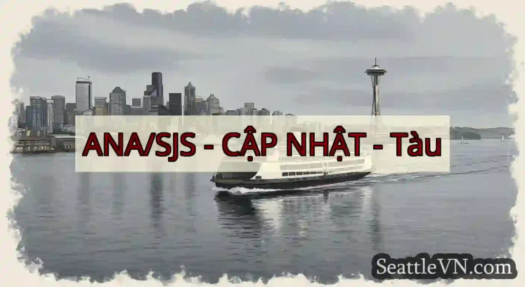 ANA/SJS - CẬP NHẬT - Tàu