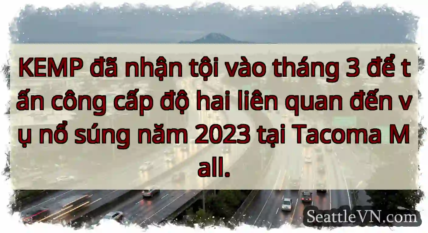 KEMP đã nhận tội vào tháng 3 để tấn công cấp độ