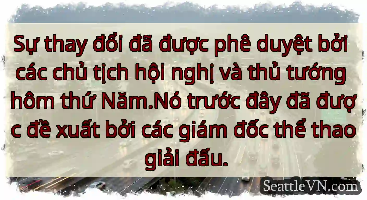 Sự thay đổi đã được phê duyệt bởi các chủ tịch
