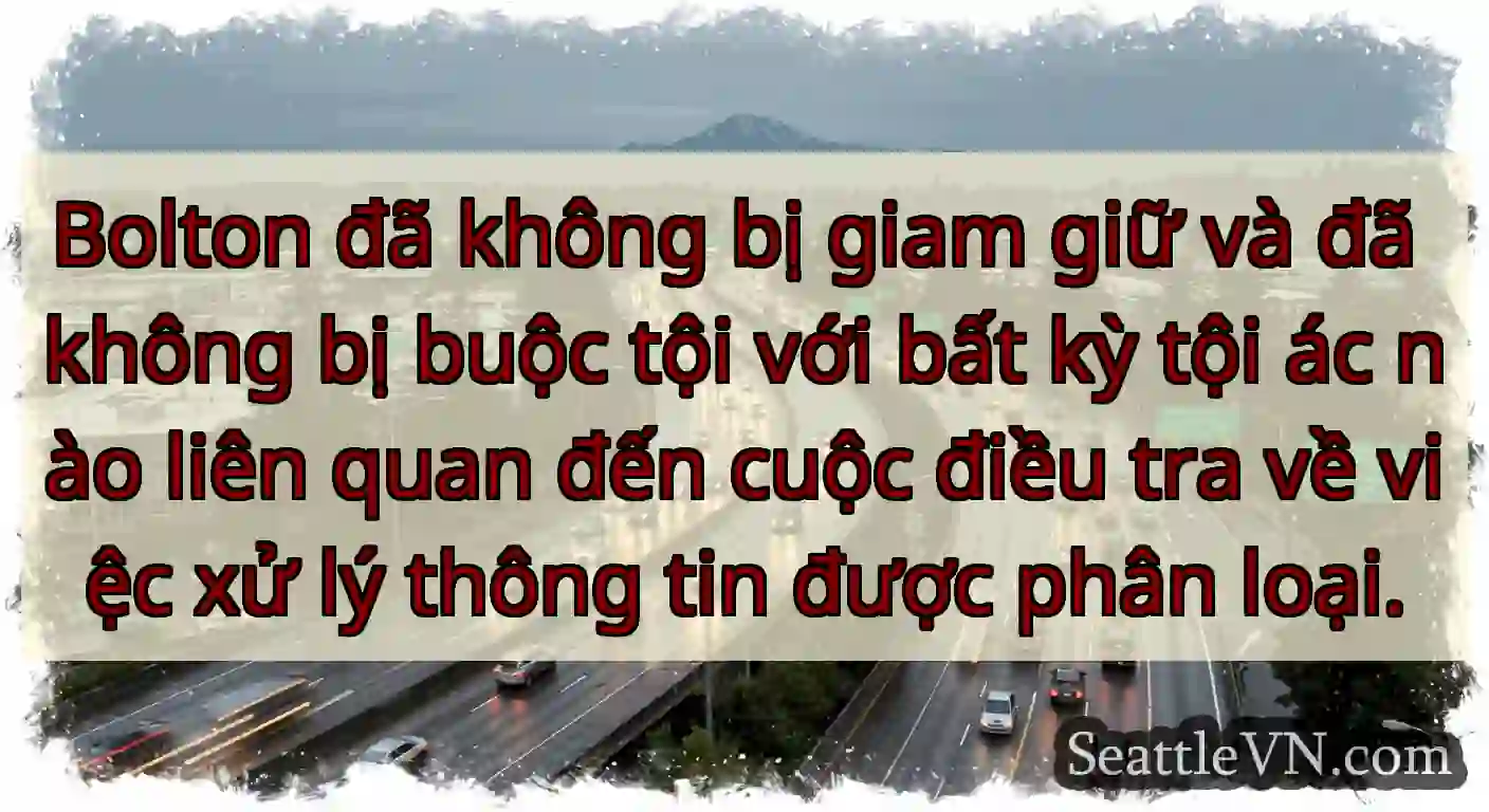 Bolton đã không bị giam giữ và đã không bị buộc