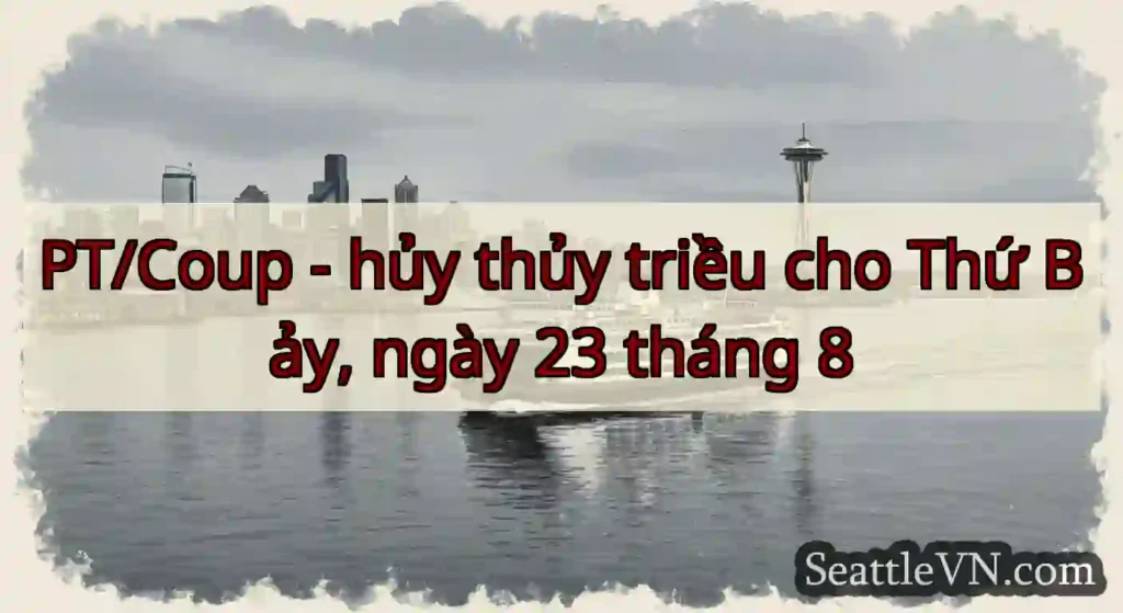 PT/Coup - hủy thủy triều cho Thứ Bảy, ngày 23
