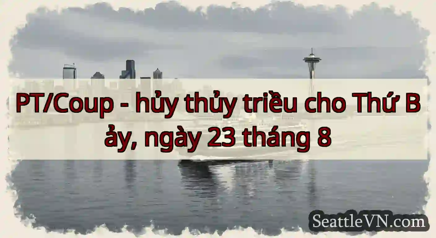 PT/Coup - hủy thủy triều cho Thứ Bảy, ngày 23