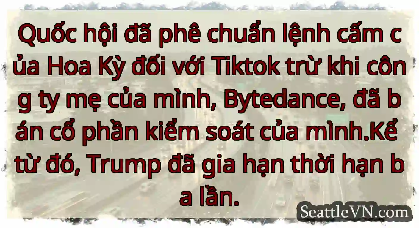 Quốc hội đã phê chuẩn lệnh cấm của Hoa Kỳ đối với