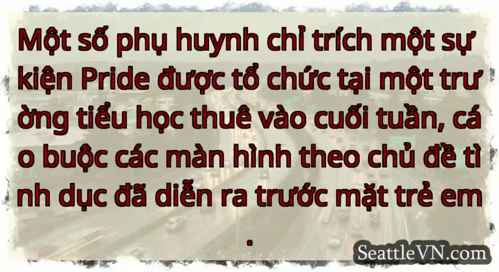 Một số phụ huynh chỉ trích một sự kiện Pride được