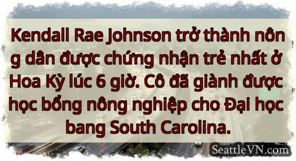Kendall Rae Johnson trở thành nông dân được chứng