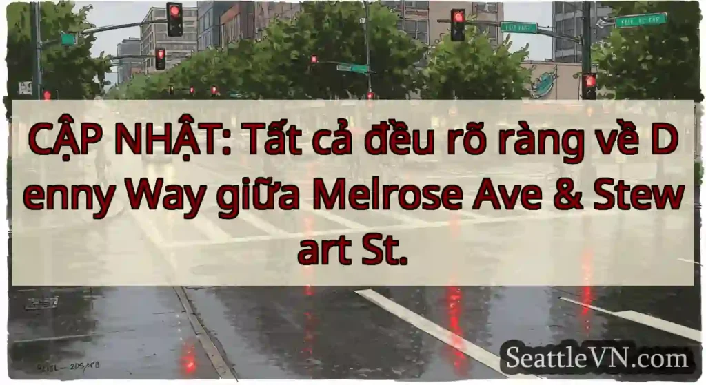 CẬP NHẬT: Tất cả đều rõ ràng về Denny Way giữa