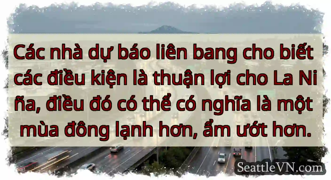 Các nhà dự báo liên bang cho biết các điều kiện