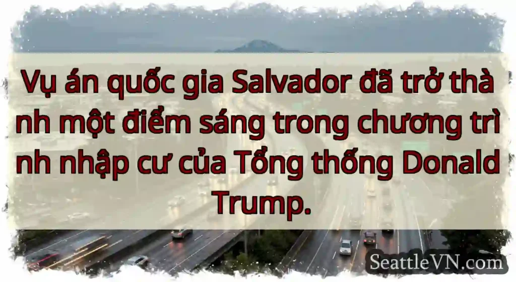 Vụ án quốc gia Salvador đã trở thành một điểm