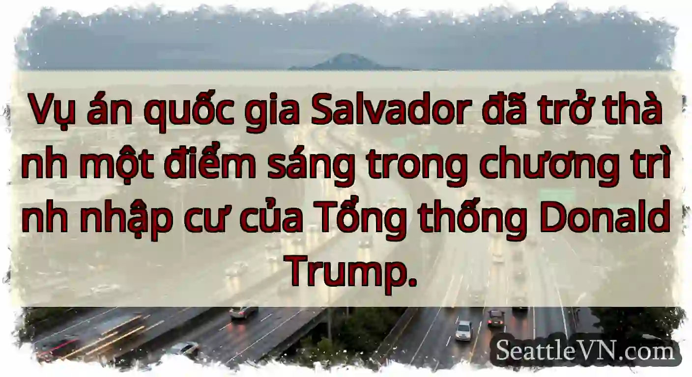Vụ án quốc gia Salvador đã trở thành một điểm