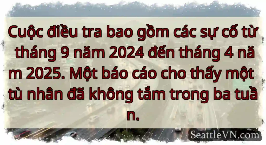 Cuộc điều tra bao gồm các sự cố từ tháng 9 năm