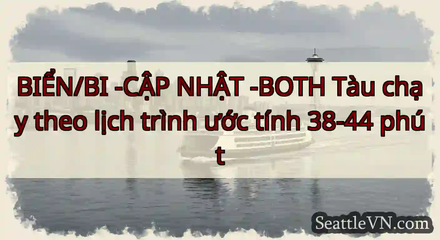 BIỂN/BI -CẬP NHẬT -BOTH Tàu chạy theo lịch trình
