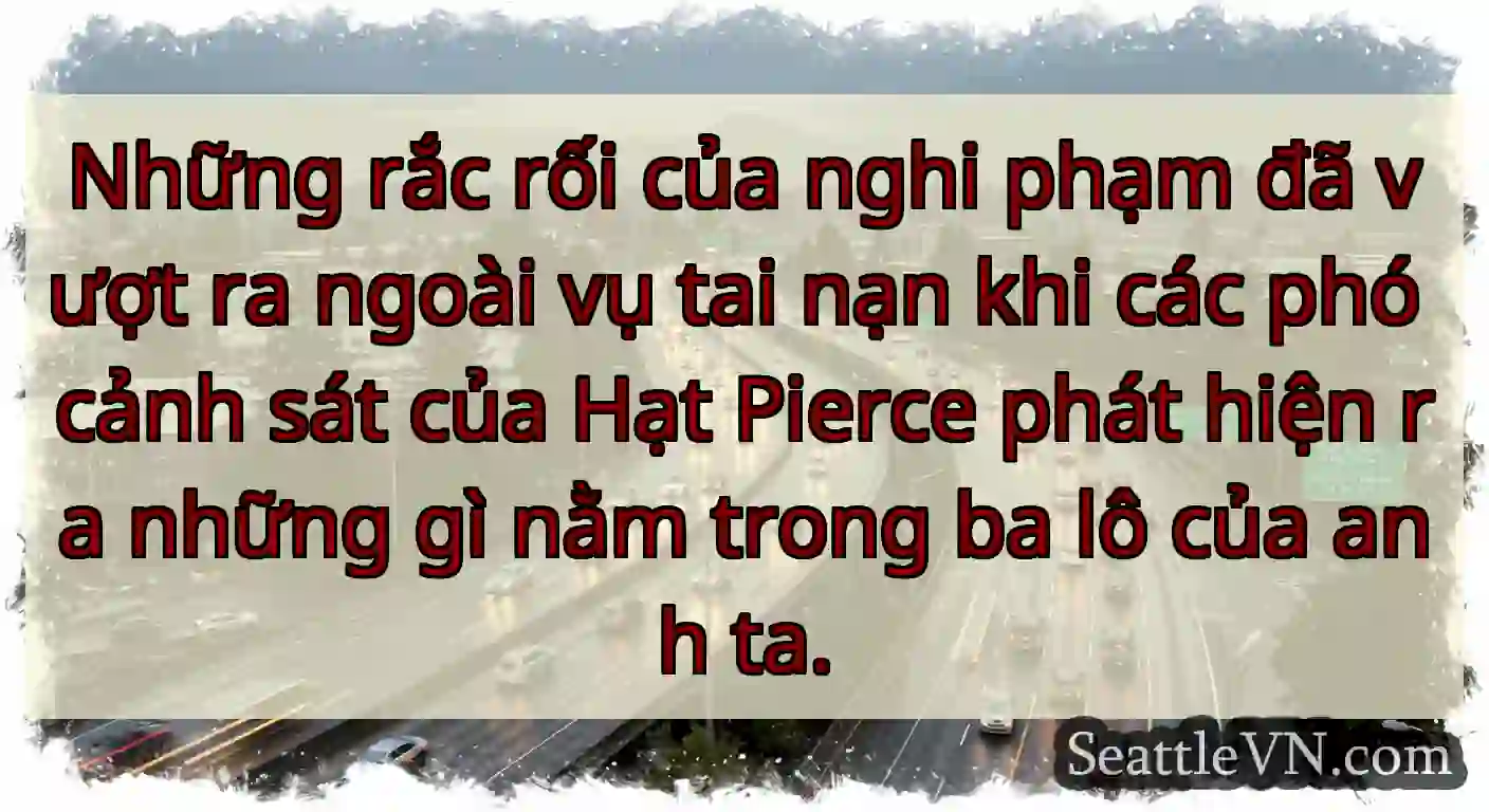 Những rắc rối của nghi phạm đã vượt ra ngoài vụ