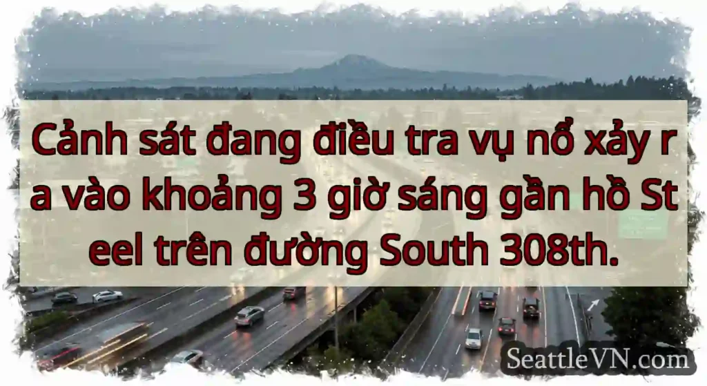 Cảnh sát đang điều tra vụ nổ xảy ra vào khoảng 3