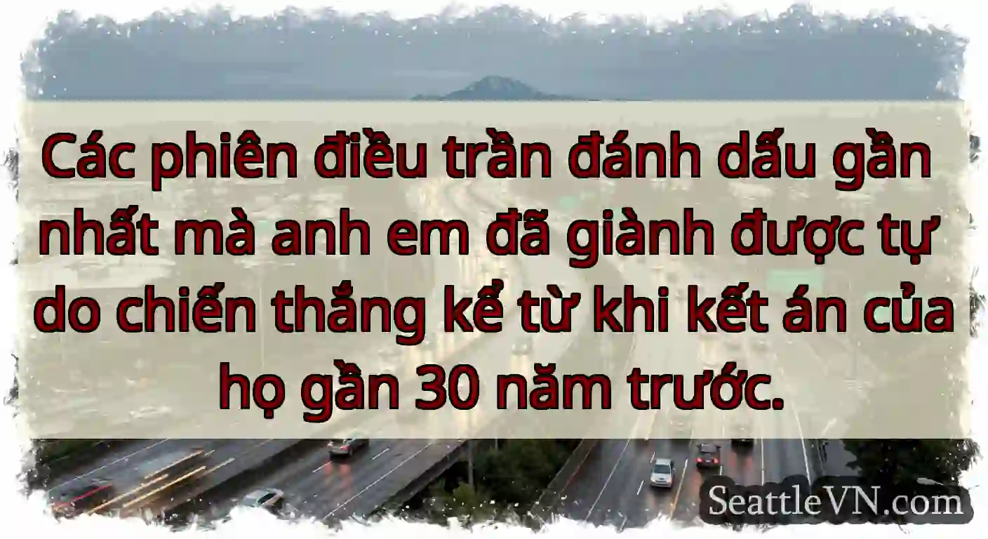 Các phiên điều trần đánh dấu gần nhất mà anh em