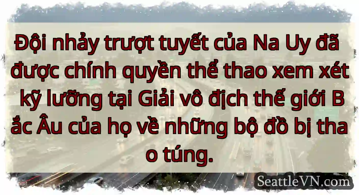 Đội nhảy trượt tuyết của Na Uy đã được chính
