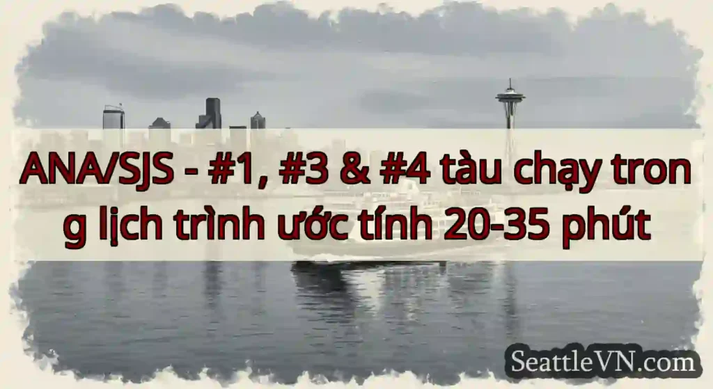 ANA/SJS - #1, #3 & #4 tàu chạy trong lịch trình