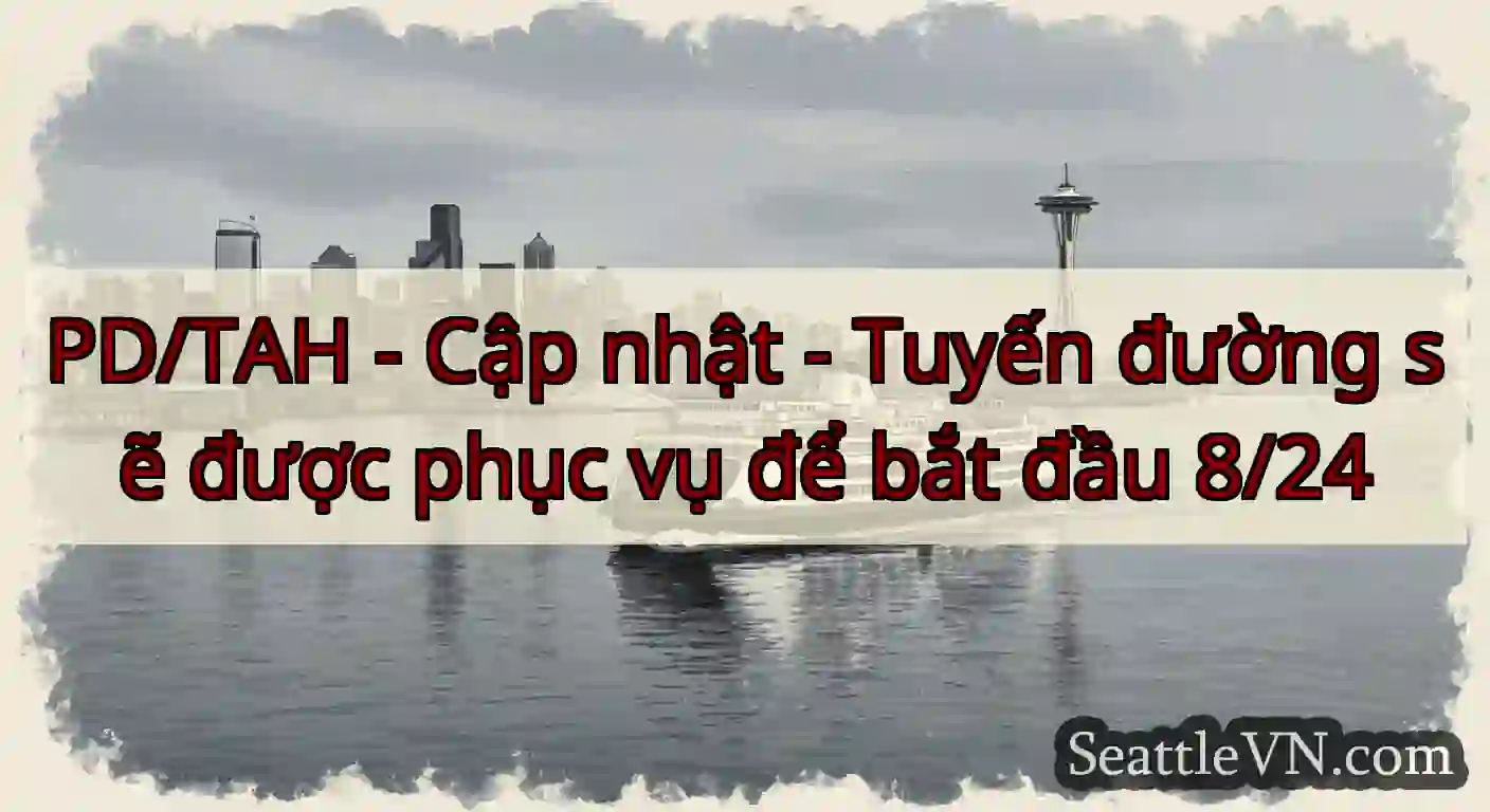 PD/TAH - Cập nhật - Tuyến đường sẽ được phục vụ