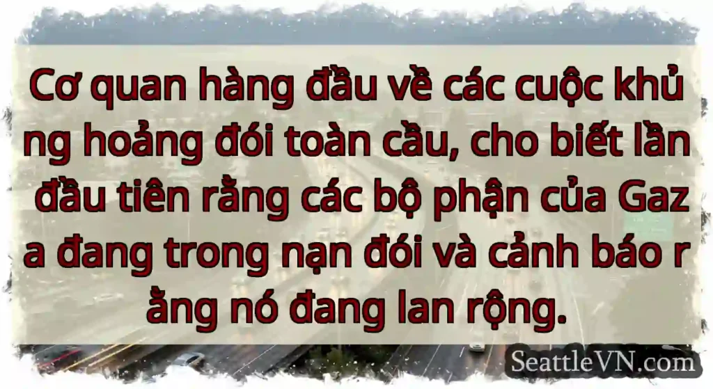Cơ quan hàng đầu về các cuộc khủng hoảng đói toàn