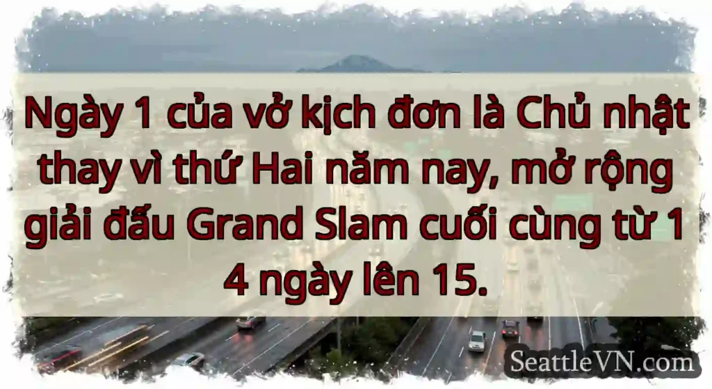 Ngày 1 của vở kịch đơn là Chủ nhật thay vì thứ