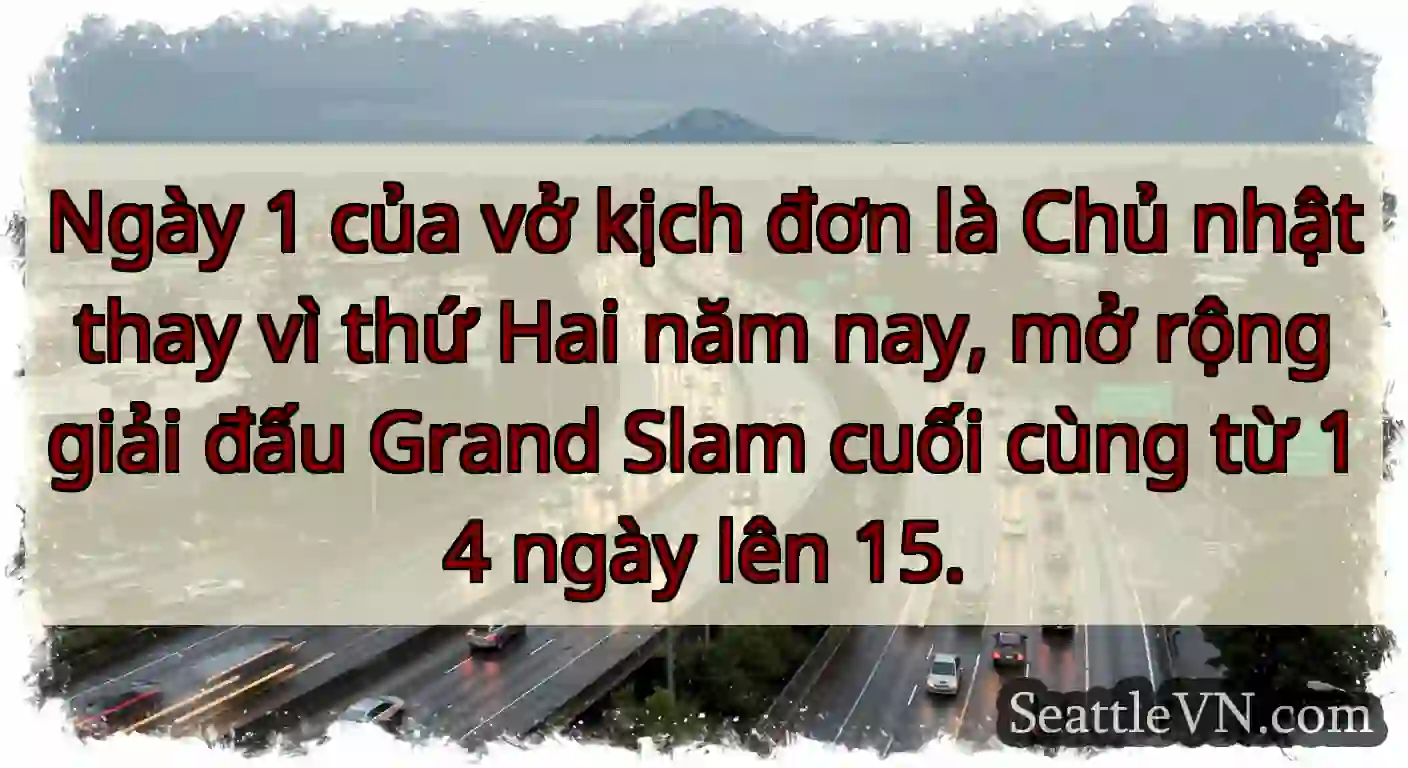 Ngày 1 của vở kịch đơn là Chủ nhật thay vì thứ