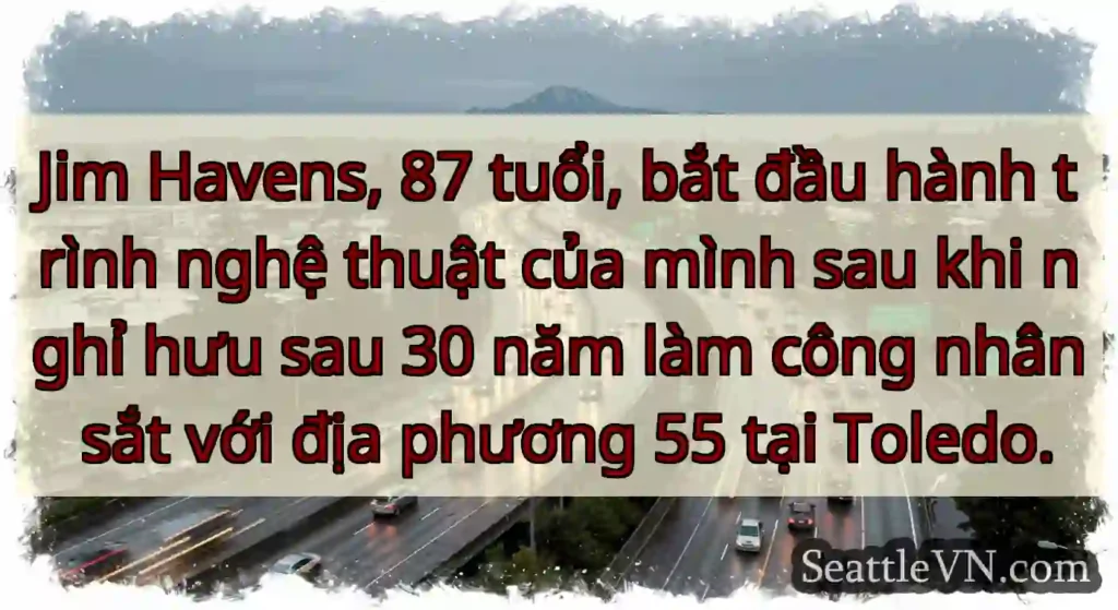 Jim Havens, 87 tuổi, bắt đầu hành trình nghệ