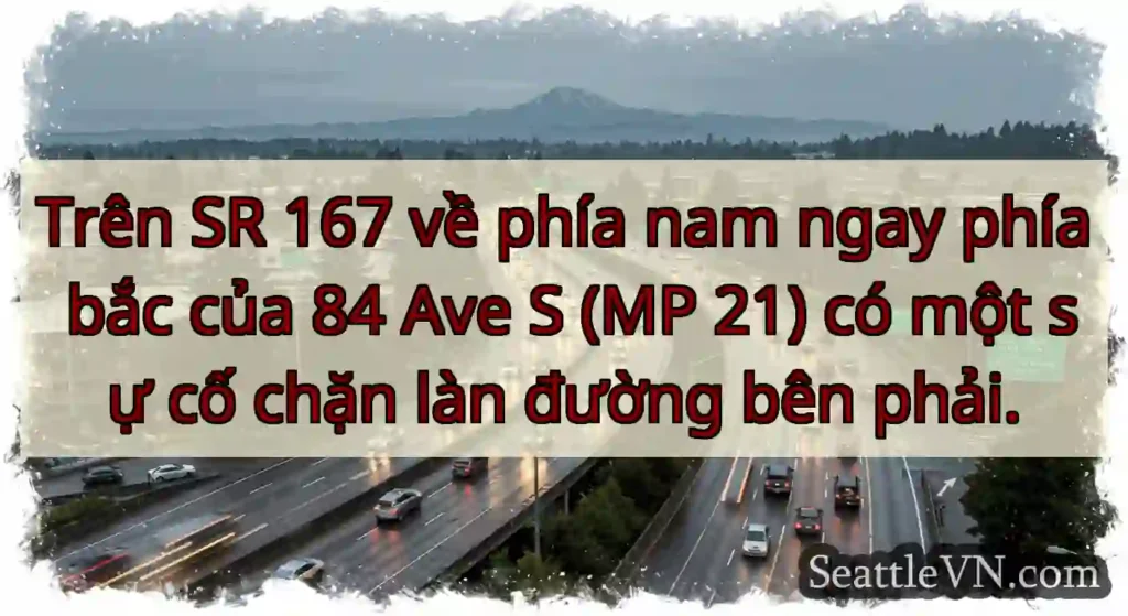 Trên SR 167 về phía nam ngay phía bắc của 84 Ave