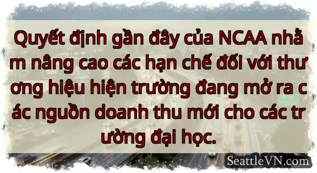 Quyết định gần đây của NCAA nhằm nâng cao các hạn