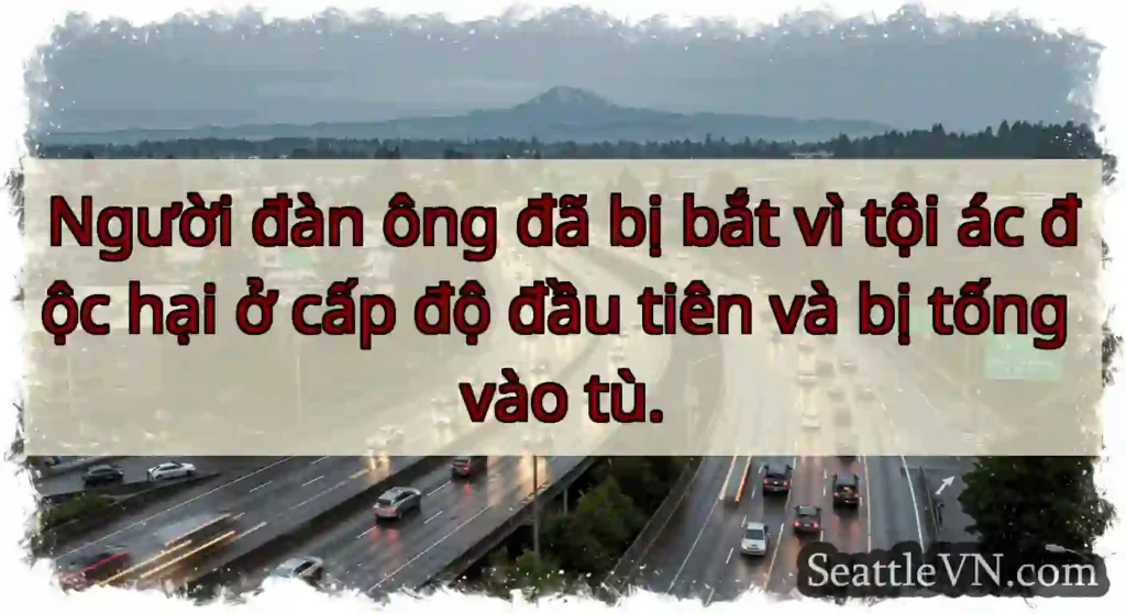 Người đàn ông đã bị bắt vì tội ác độc hại ở cấp