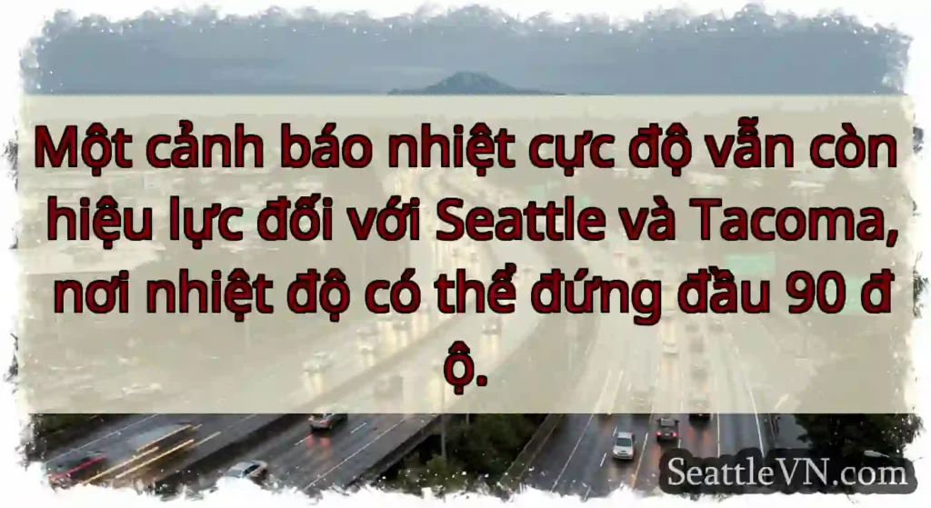 Một cảnh báo nhiệt cực độ vẫn còn hiệu lực đối