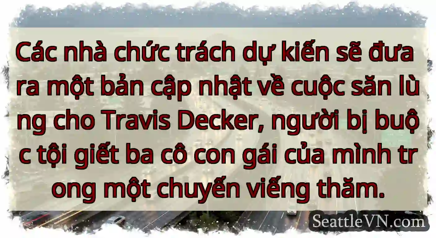 Các nhà chức trách dự kiến ​​sẽ đưa ra một bản