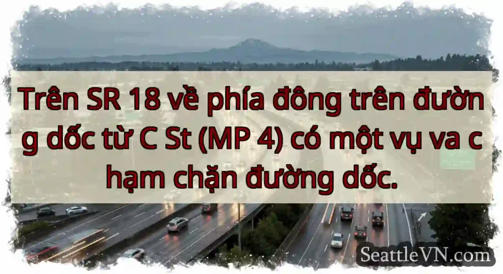 Trên SR 18 về phía đông trên đường dốc từ C St