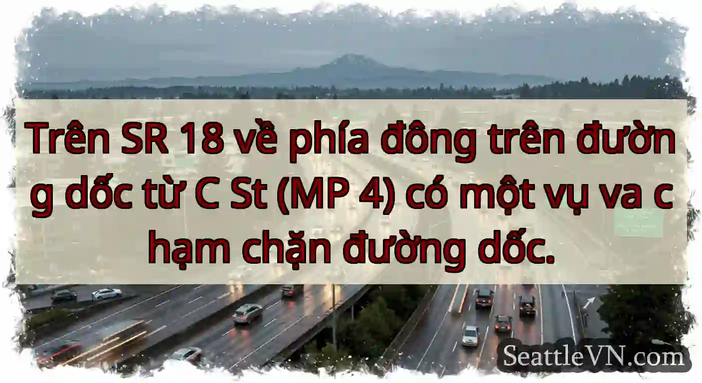 Trên SR 18 về phía đông trên đường dốc từ C St
