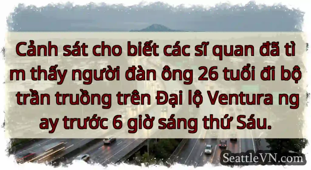 Cảnh sát cho biết các sĩ quan đã tìm thấy người