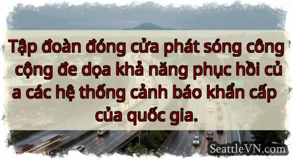 Tập đoàn đóng cửa phát sóng công cộng đe dọa khả