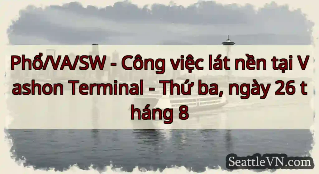 Phổ/VA/SW - Công việc lát nền tại Vashon Terminal