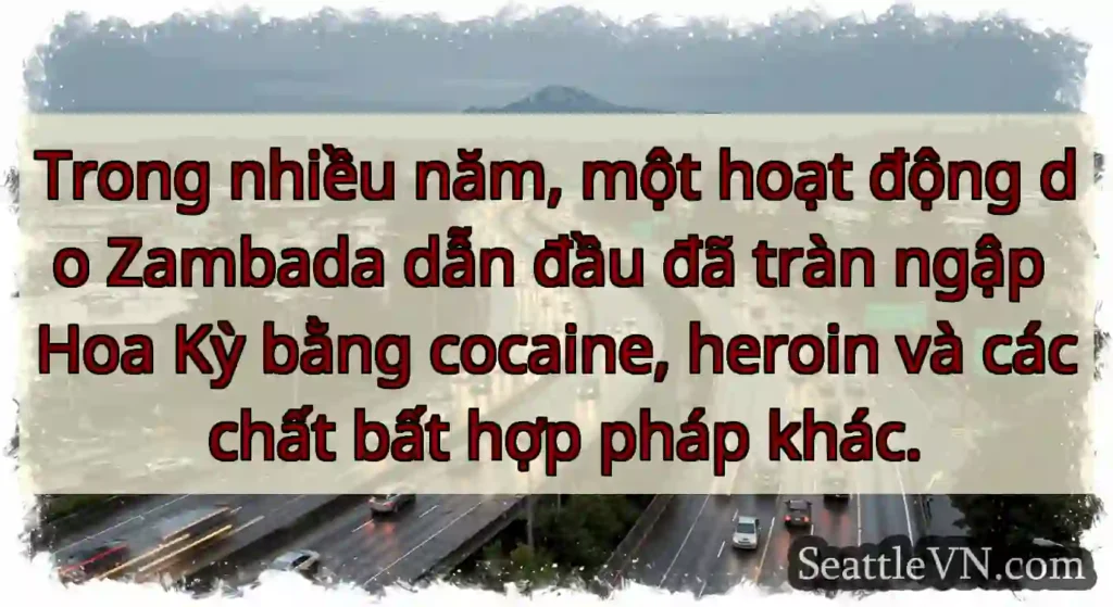 Trong nhiều năm, một hoạt động do Zambada dẫn đầu