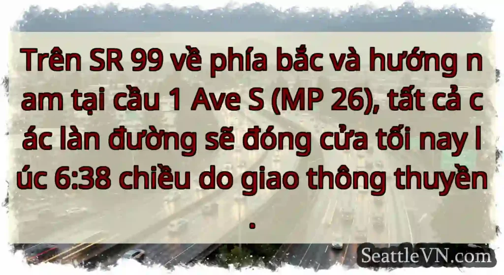 Trên SR 99 về phía bắc và hướng nam tại cầu 1 Ave