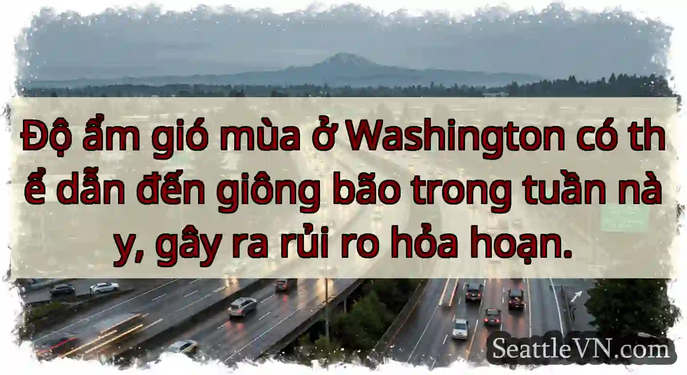 Độ ẩm gió mùa ở Washington có thể dẫn đến giông