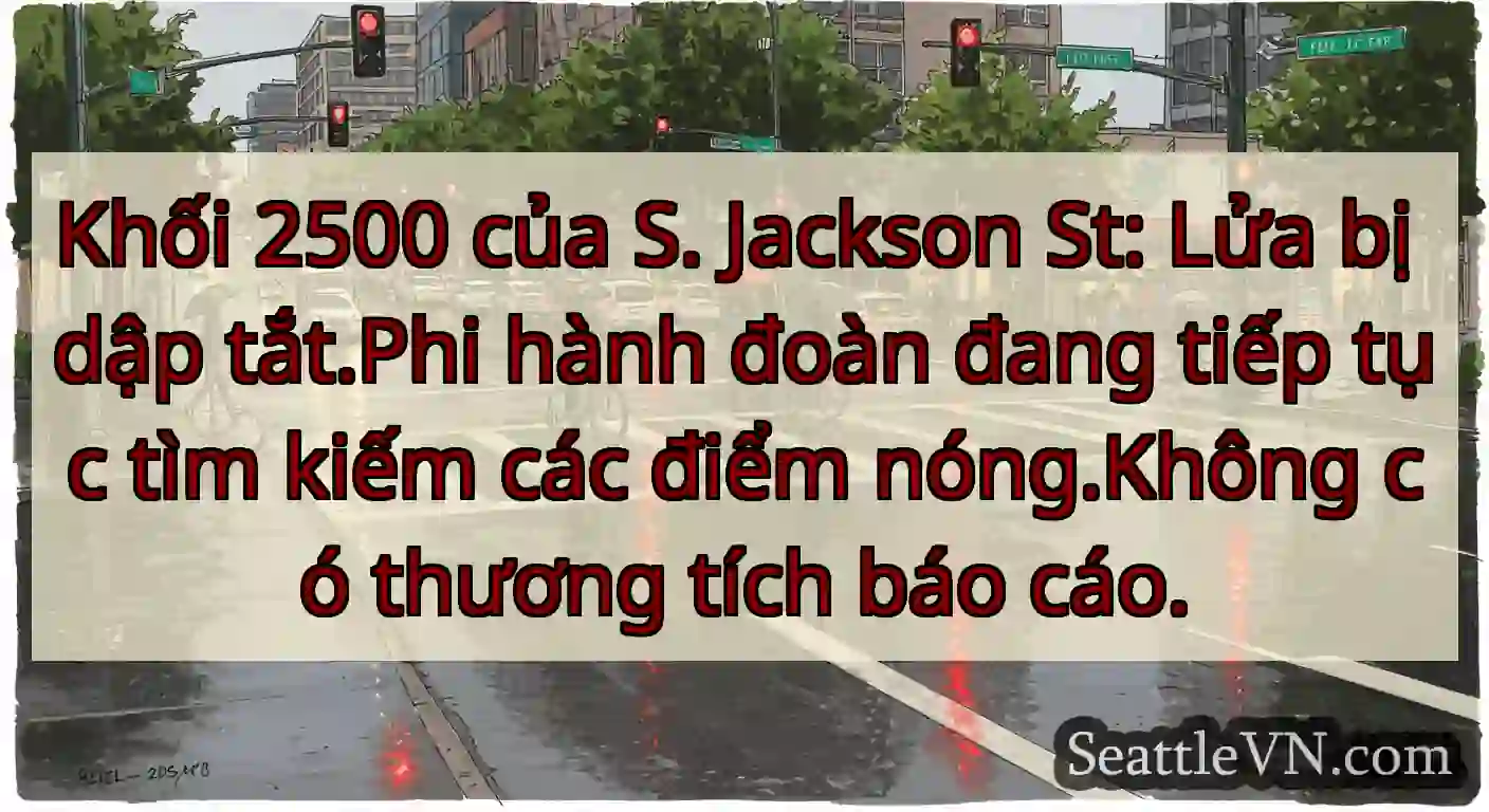 Khối 2500 của S. Jackson St: Lửa bị dập tắt.Phi