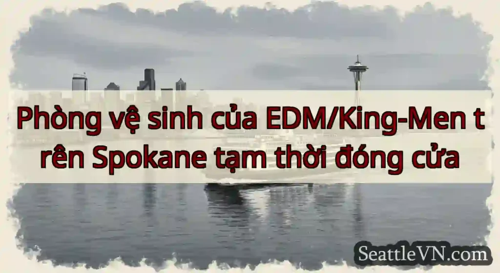 Phòng vệ sinh của EDM/King-Men trên Spokane tạm