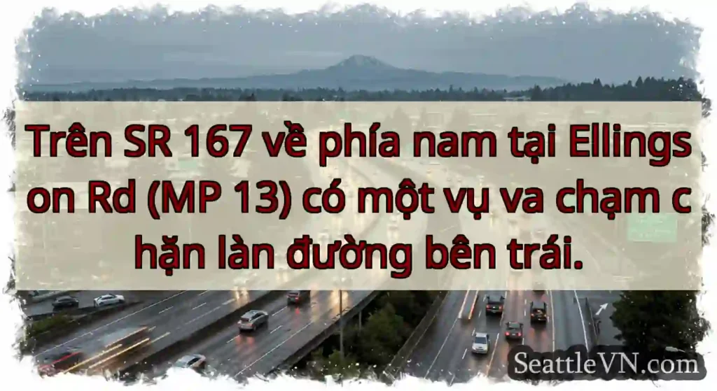 Trên SR 167 về phía nam tại Ellingson Rd (MP 13)