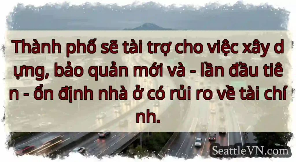 Thành phố sẽ tài trợ cho việc xây dựng, bảo quản