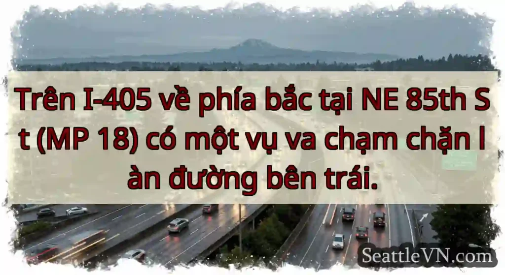 Trên I-405 về phía bắc tại NE 85th St (MP 18) có
